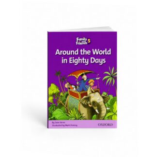 Family and Friends Readers 5: Around the World in Eighty Days